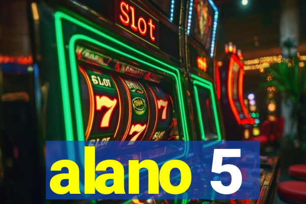 alano 5